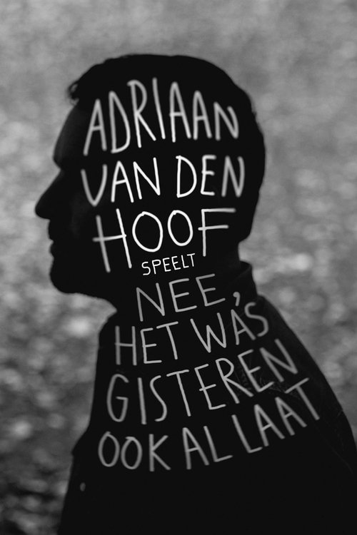 Adriaan Van den Hoof: Nee, het was gisteren ook al laat Poster