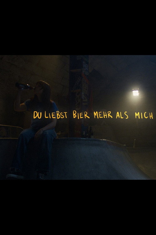 Du liebst Bier mehr als mich电影海报