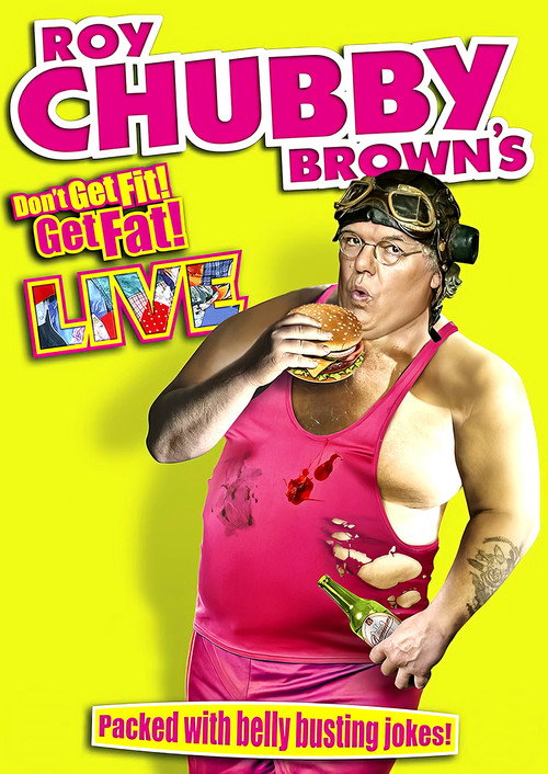 Roy Chubby Brown - Don't Get Fit Get Fat poster 3