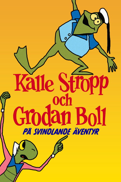 Kalle Stropp och Grodan Boll p&aring; svindlande &auml;ventyr电影海报