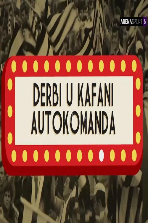 Derbi u kafani Autokomanda电影海报