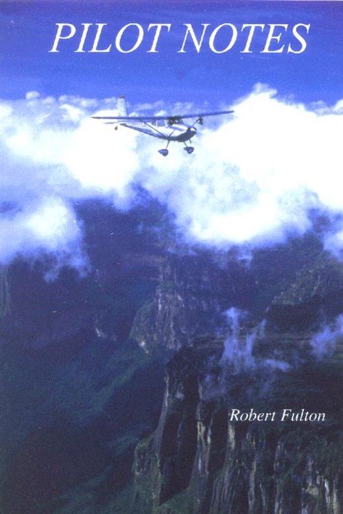 Pilot Notes: Journals Of A Solitary Aviator Poster
