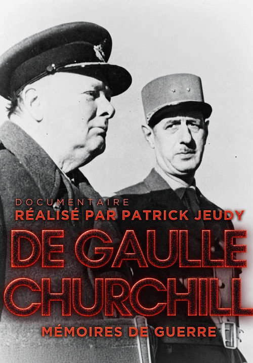 De Gaulle - Churchill : Mémoires de guerre