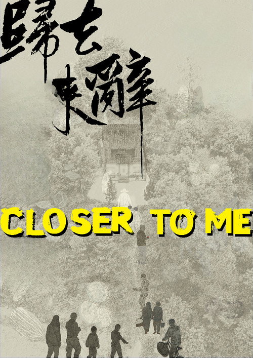 Closer to Me's poster