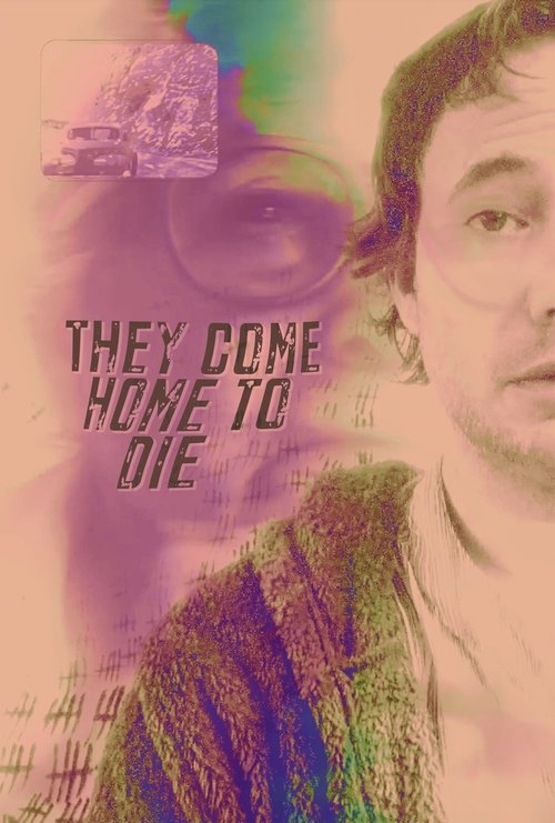 They Come Home to Die Poster