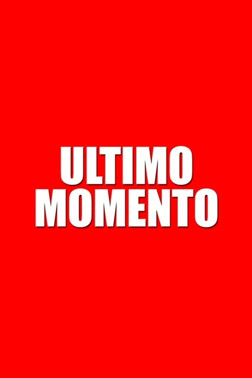 Último momento Poster