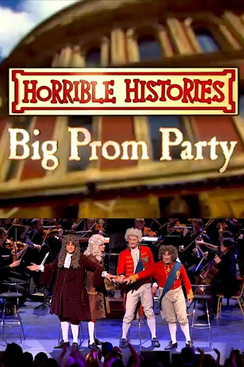 Horrible+Histories%E2%80%99+Big+Prom+Party