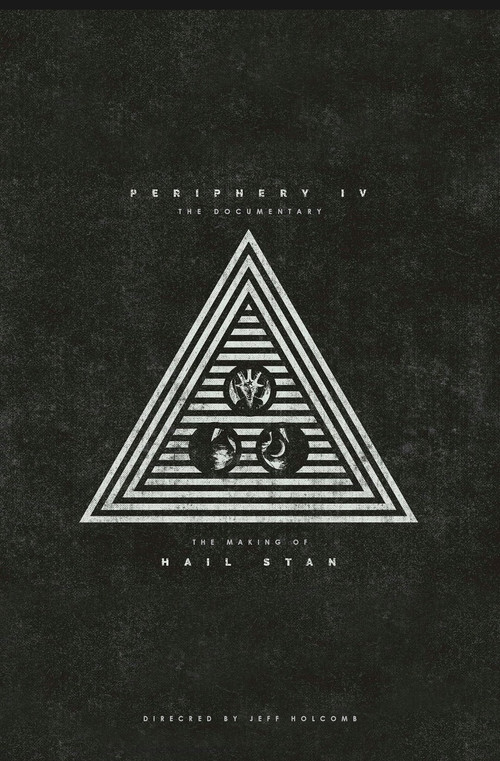 Periphery - P4: The Documentary (The Making of HAIL STAN)