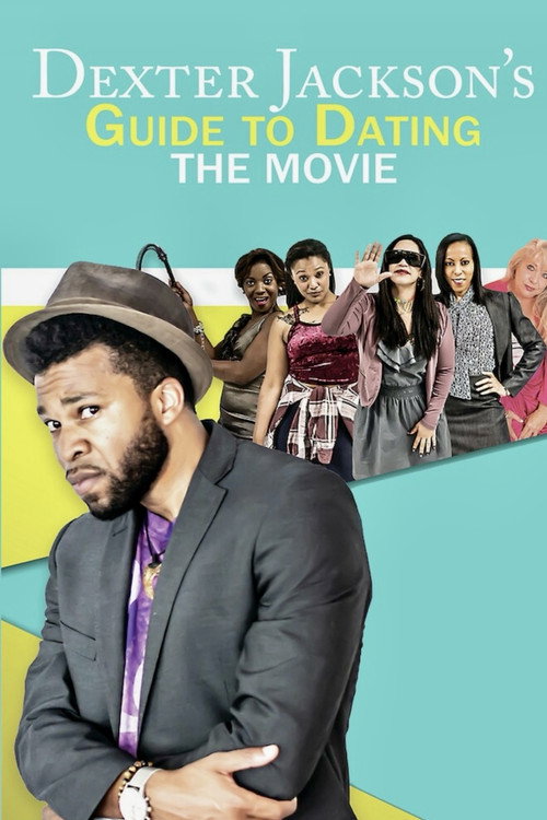 Dexter Jackson's Guide to Dating: The Movie's poster