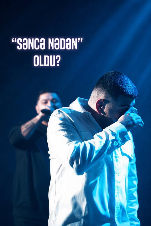 "Səncə Nədən" Necə Oldu? Poster