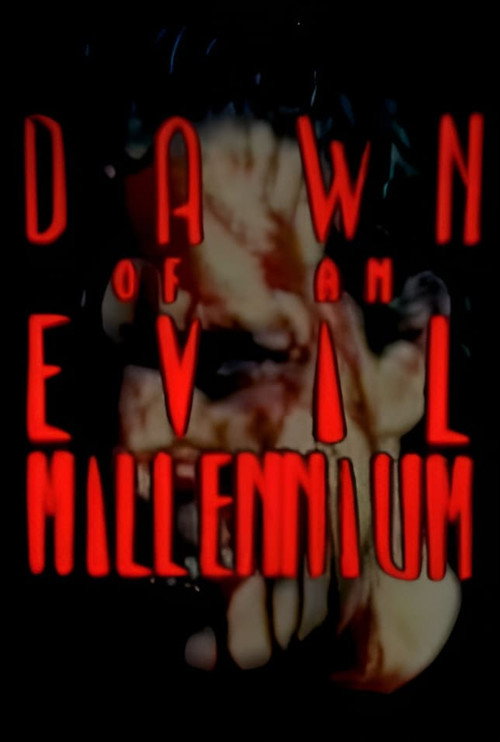 Dawn of an Evil Millennium