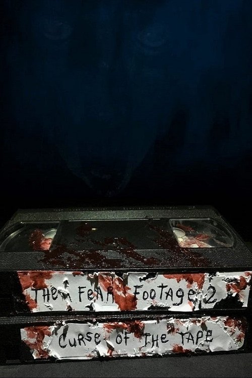 The Fear Footage 2: Curse of the Tape Poster
