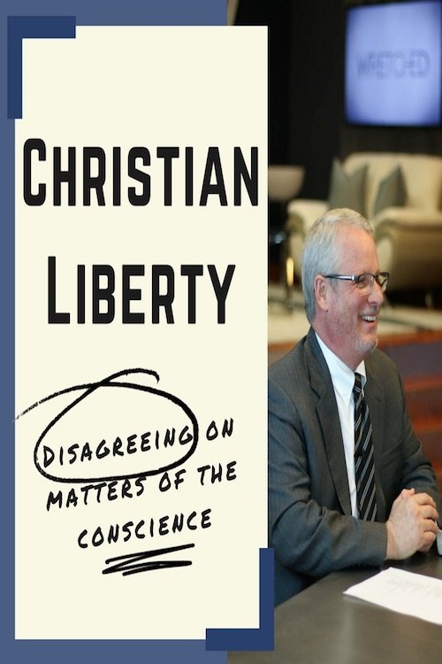 Christian Liberty: Disagreeing on Matters of the Conscience Poster