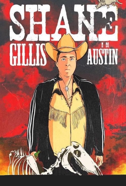 Shane Gillis: Live in Austin Poster