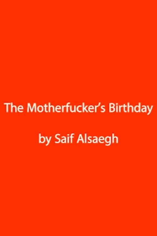The Motherfucker’s Birthday (2024)