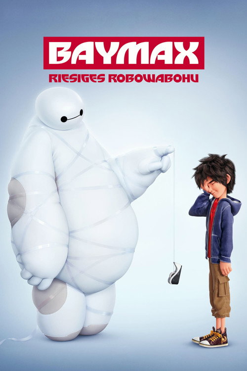 Baymax - Riesiges Robowabohu (2014) Baymax - Riesiges Robowabohu (2014)