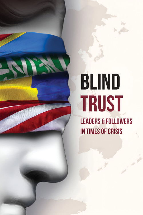 Blind Trust:  Leaders and Followers in Times of Crisis
