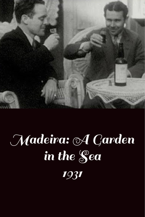 Madeira: A Garden in the Sea