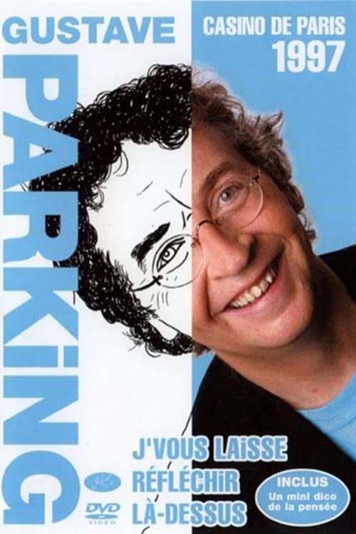 Gustave Parking - Je vous laisse réfléchir là-dessus Poster