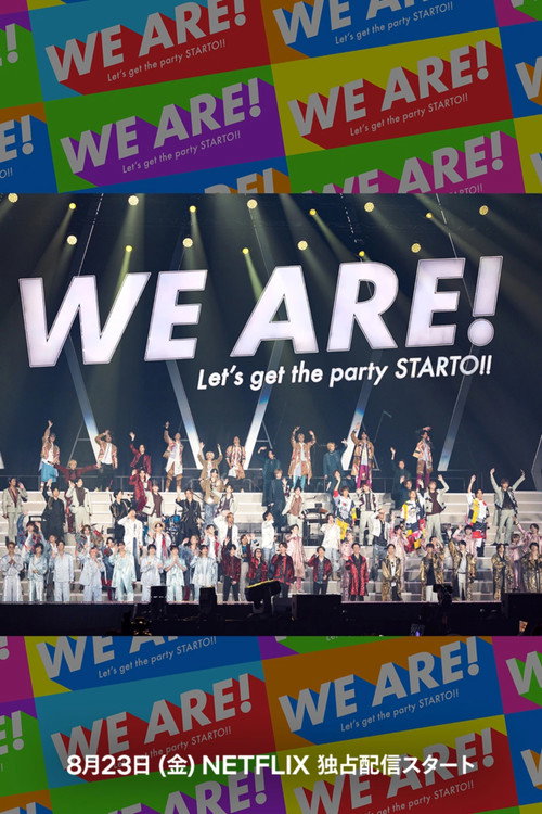 WE ARE! Let's get the party STARTO!!电影海报