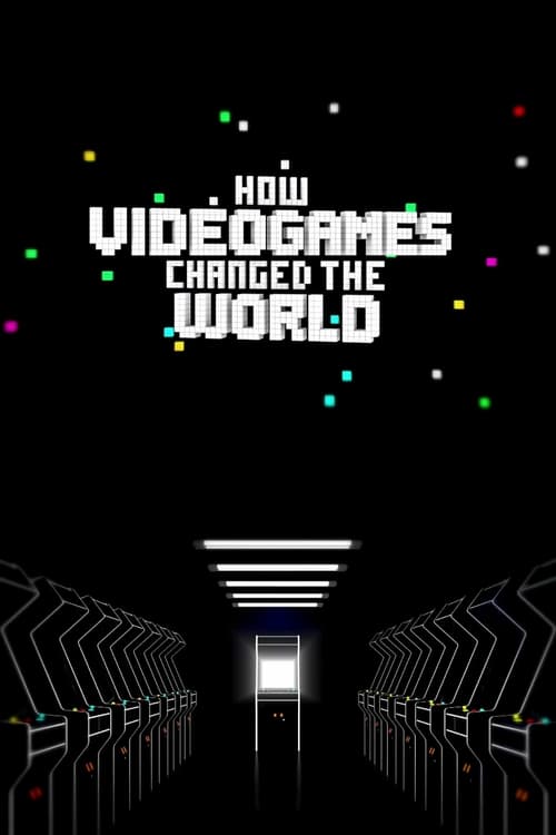 How Videogames Changed the World