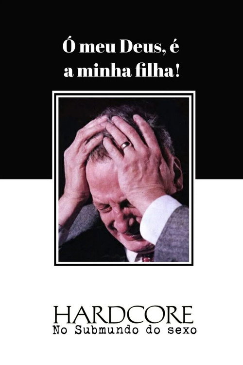 Hardcore: No Submundo do Sexo