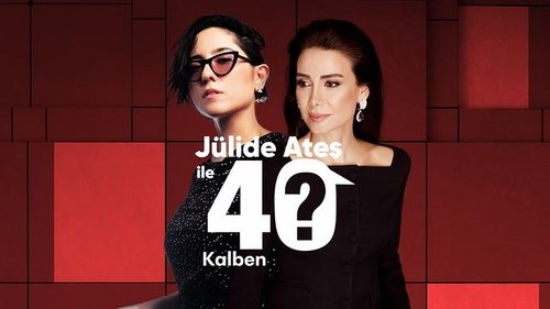 Jülide Ateş ile 40 - 3. Bölüm - Kalben