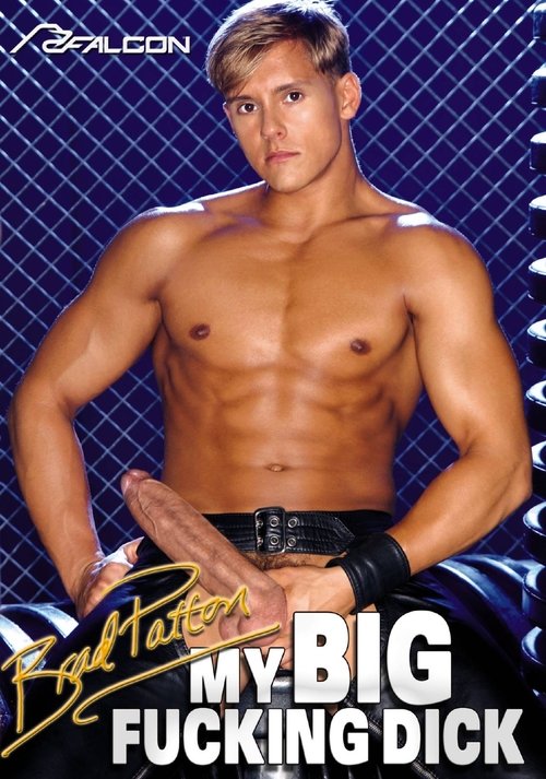 My Big Fucking Dick: Brad Patton Poster