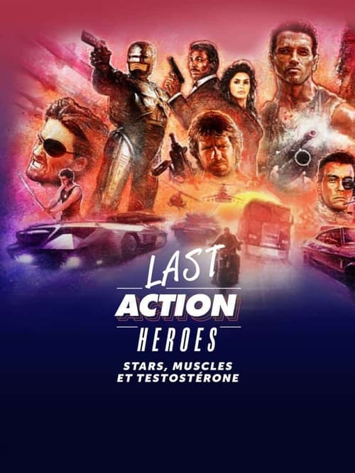 Regarder Last action heroes : Stars, muscles et testostérone (2019) Film Complet en ligne Gratuit