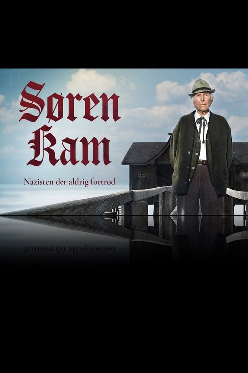 Søren Kam: Nazisten, der aldrig fortrød Poster