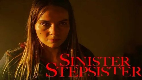 Sinister Stepsister (2022) Watch Full Movie