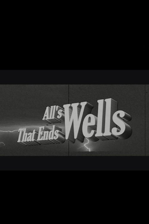 All's Wells That Ends Wells Poster