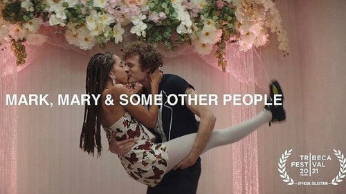 Mark, Mary + Some Other People (2021) فيلم كامل على الانترنت