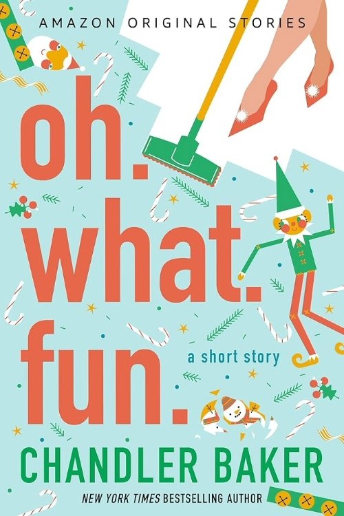 Oh. What. Fun. poster