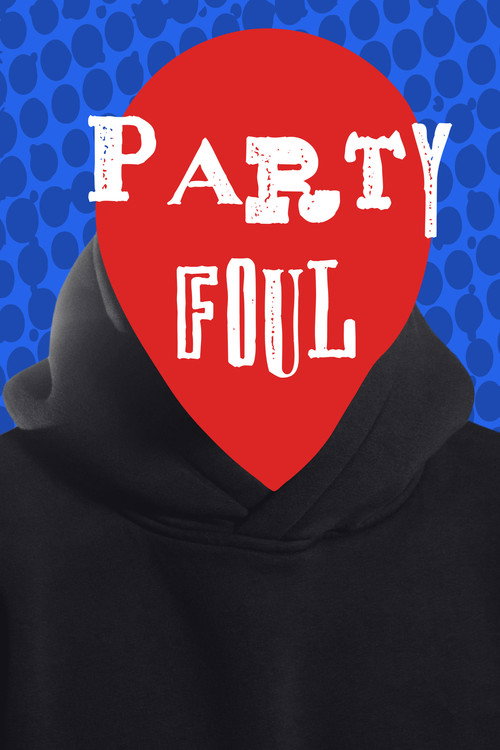 Party Foul Poster