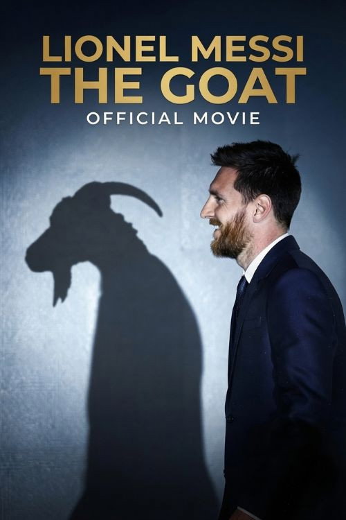 Lionel Messi - The GOAT - Official Movie Poster