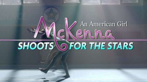 An American Girl: McKenna Shoots for the Stars (2012) Relógio Streaming de filmes completo online