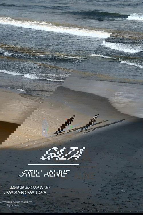 Gaza: Still Alive