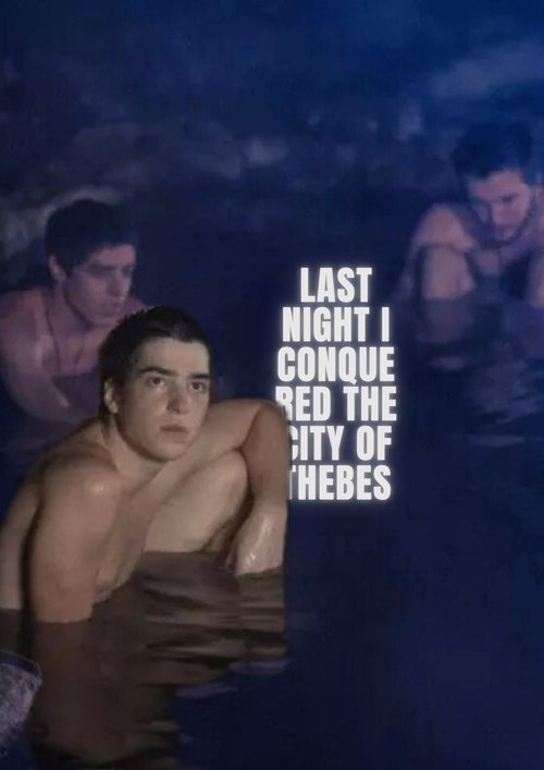 Last Night I Conquered the City of Thebes Poster