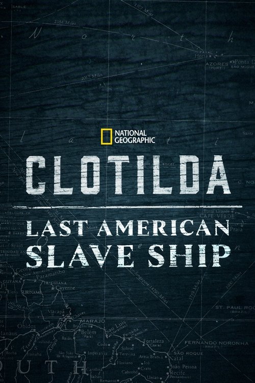 Clotilda: Last American Slave Ship Poster