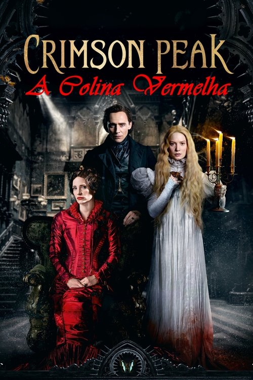 Crimson Peak: A Colina Vermelha (2015) Watch Full Movie Streaming Online