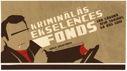 Kriminālās ekselences fonds (2018) Voller Film-Stream online anschauen