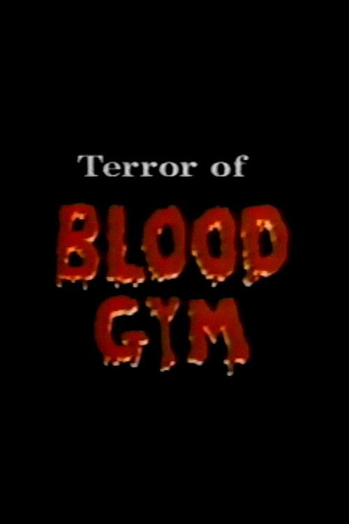 Terror of Blood Gym poster 2