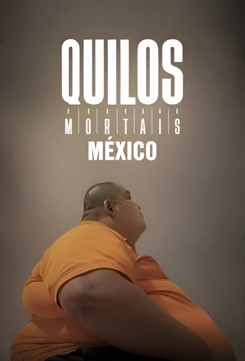My 600-lb Life Mexico海报