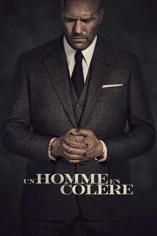 Regarder Un Homme en colère (2021) Film Complet en ligne Gratuit