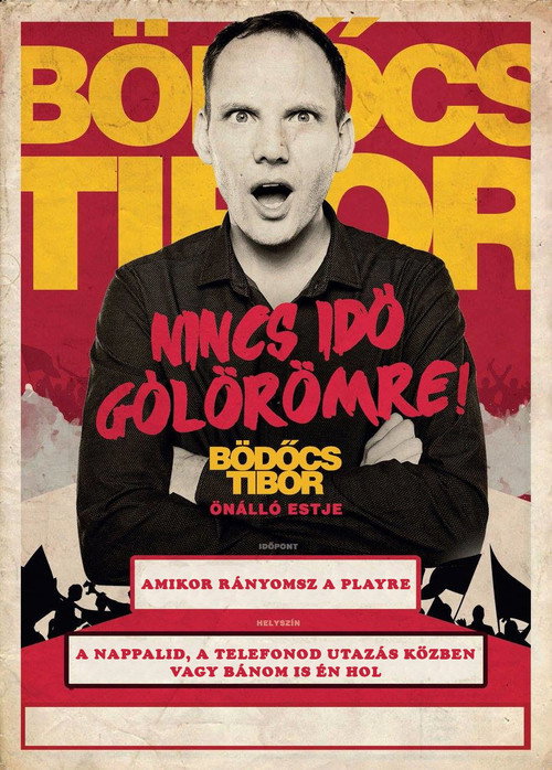 Bödőcs Tibor: Nincs idő gólörömre poster 2