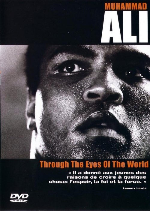 Muhammad Ali - Through The Eyes Of The World