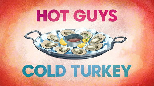 Hot Guys, Cold Turkey
