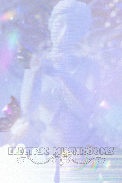 Electric Mushrooms