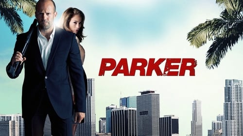 Parker (2013) Regarder le film complet en streaming en ligne